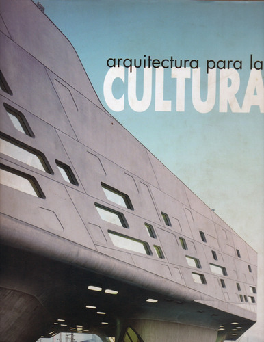 Arquitectura Para La Cultura  