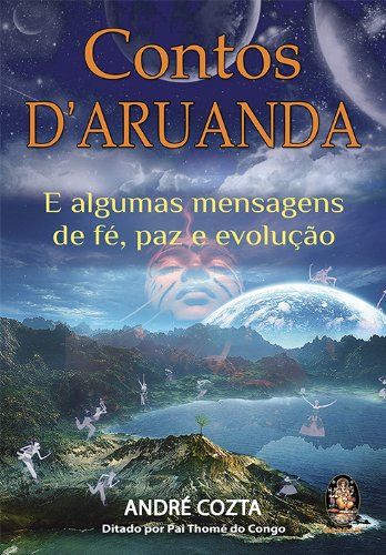 Libro Contos D''aruanda E Algumas Mensagens De Fé Paz E Evol