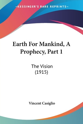 Libro Earth For Mankind, A Prophecy, Part 1: The Vision (...