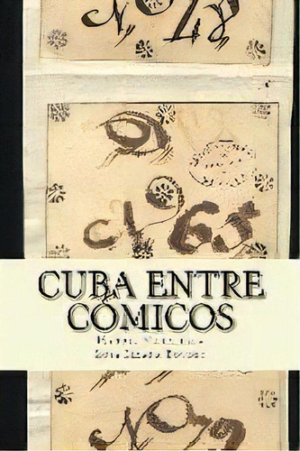 Cuba Entre Comicos : Candamo, Covarrubias Y Prieto, De Manuel Villabella. Editorial Ediciones De La Flecha, Tapa Blanda En Español