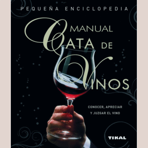 Libro Manual Cata De Vinos  Pequeña Enciclopedia - Manual C