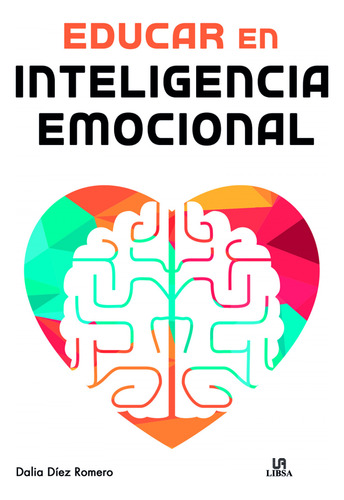 Educar En Inteligencia Emocional - Díez Romero, Dalia