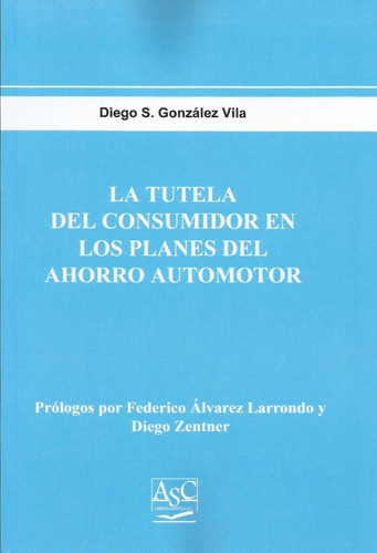 La Tutela Del Consumidor Planes  Ahorro Automotor González 