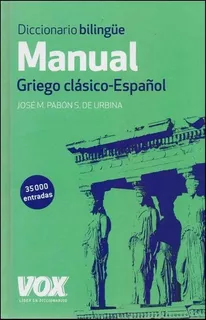 Diccionario Manual Griego Clasico Español - Pabon De Urbina