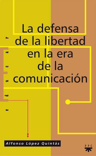 Libro La Defensa De La Libertad En La Era De La Comunicac...