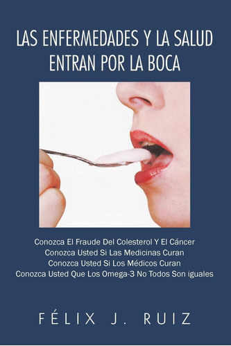 Libro: Las Enfermedades Y La Salud Entran Por La Boca (spani