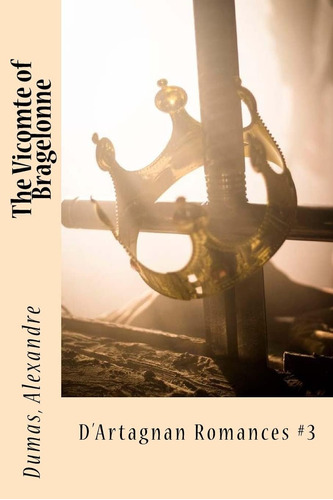 Libro:  The Vicomte Of Bragelonne: Døartagnan Romances #3