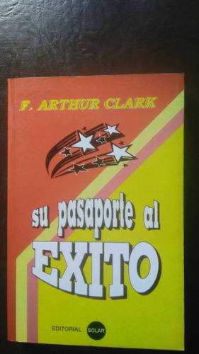 Su Pasaporte Al Éxito, Arthur Clark, Libro Físico 