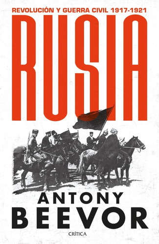 Imagen 1 de 2 de Antony Beevor Rusia Revolución Y Guerra Civil Ed. Crítica