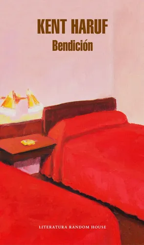 Bendición, de Haruf, Kent. Editorial Literatura Random House, tapa blanda en español