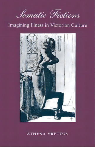 Somatic Fictions, De Athena Vrettos. Editorial Stanford University Press, Tapa Blanda En Inglés