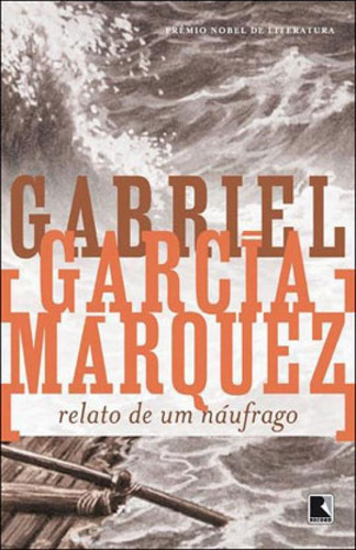 Relato De Um Náufrago, De Márquez, Gabriel García. Editora Record, Capa Mole, Edição 42ª Edição - 1977 Em Português