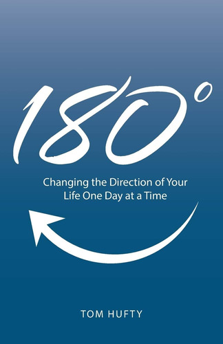 Libro: 180°: Changing The Direction Of Your Life One Day At