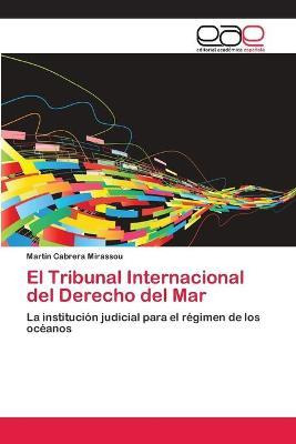 Libro El Tribunal Internacional Del Derecho Del Mar - Cab...