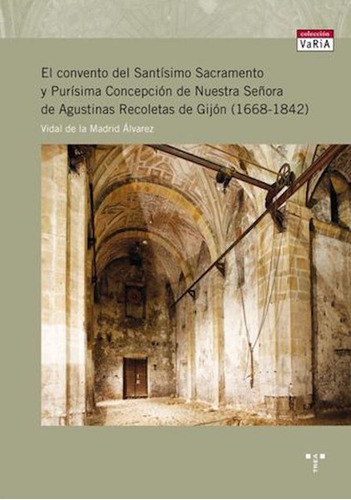 Libro El Convento Del Santã­simo Sacramento Y Purã­sima C...