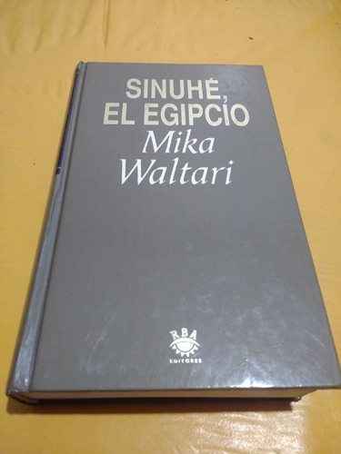 Sinuhé, El Egipcio Mika Waltari Rba Tapa Dura 1993 Impecab