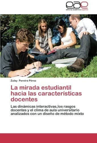 Libro: La Mirada Estudiantil Hacia Características Docen&..