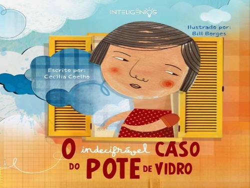 O Indecifrável Caso Do Pote De Vidro, De Coelho, Cecília. Editorial Cecilia Silva Coelho Maranhao, Tapa Mole, Edición 2023-09-21 00:00:00 En Português