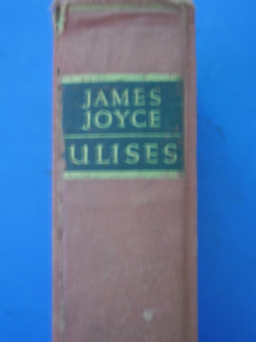 Ulises (1aed 1945 Rueda En Español Impecable) James Joyce /