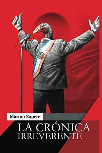 Libro: La Crónica Irreverente (spanish Edition)