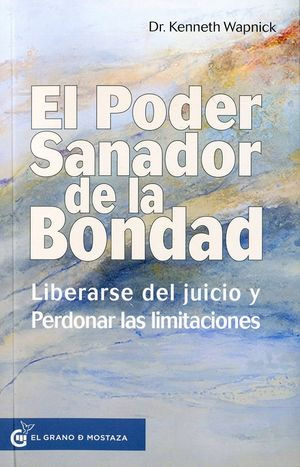 Libro El Poder Sanador De La Bondad. Liberarse Del Juici Zku