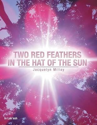 Libro Two Red Feathers In The Hat Of The Sun - Jacquelyn ...