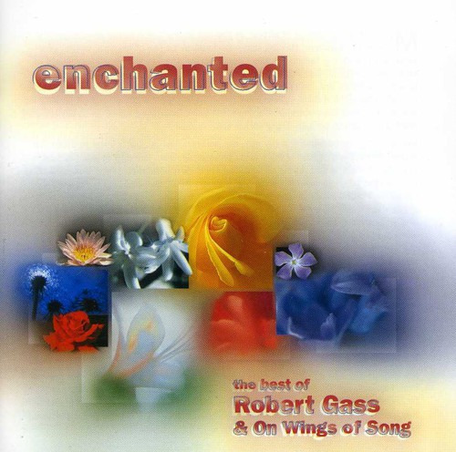 Robert Gass Enchanted: Lo Mejor Del Cd