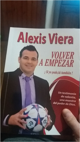  Volver A   Empezar    /  Libro De Alexis  Viera  