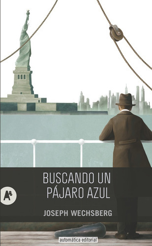 Buscando Un Pãâjaro Azul, De Wechsberg, Joseph. Editorial Automatica, Tapa Blanda En Español