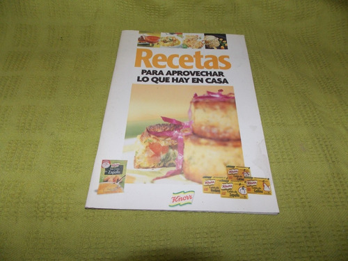 Recetas Para Aprovechar Lo Que Hay En Casa - Knorr