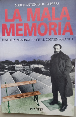 La Mala Memoria - Marco Antonio De La Parra