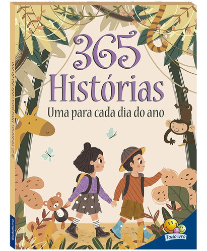365 Histórias. Uma para cada dia do ano, de © Todolivro Ltda.. Editora Todolivro Distribuidora Ltda., capa mole em português, 2022
