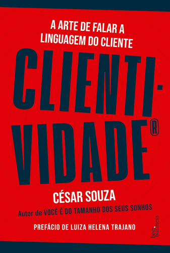 Clientividade: A arte de falar a linguagem do cliente, de Souza, César. Editora Best Seller Ltda, capa mole em português, 2021