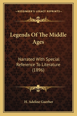 Libro Legends Of The Middle Ages: Narrated With Special R...
