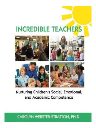 Incredible Teachers: Nurturing Children's Social, Emot. Eb11