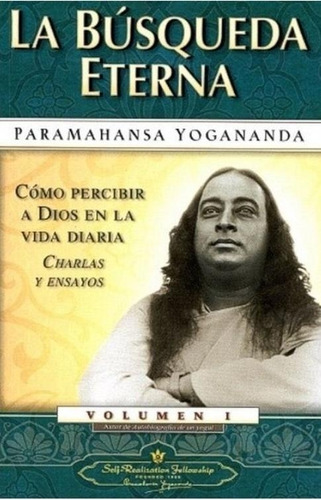 La Búsqueda Eterna - Paramahansa Yogananda -