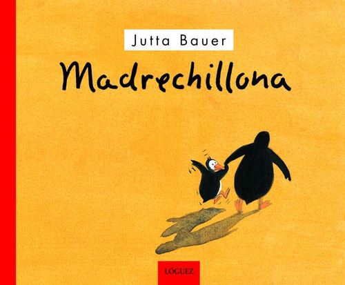 Madrechillona/ Shrill Mother - Jutta Bauer