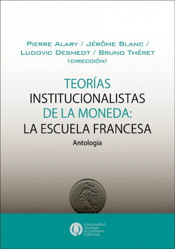 Teorias Insititucionalistas De La Moneda: La Escuela Frances