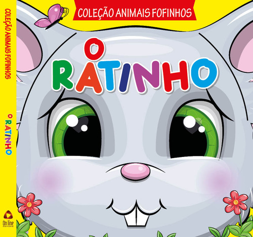 Coleção Animais Fofinhos - O Ratinho, De On Line A. On Line Editora, Capa Mole Em Português