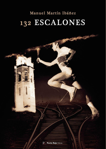 132 Escalones: No, de Martín Ibáñez, Manuel., vol. 1. Editorial Punto Rojo Libros S.L., tapa pasta blanda, edición 1 en español, 2023