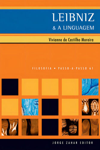 Leibniz & a linguagem, de Moreira, Viviane De Castilho. Editorial ZAHAR, capa mole em português, 2005
