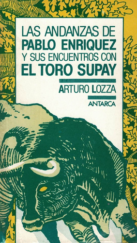 Andanzas De Pablo Enriquez Y Sus Encuentros Con El Toro Supa