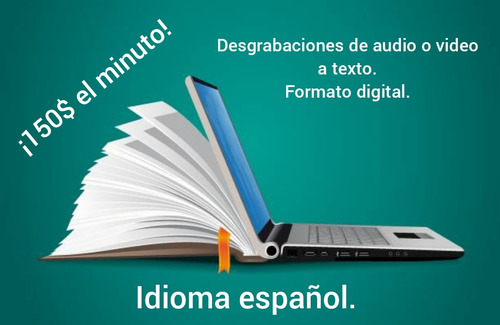 Desgrabaciones De Audio O Video A Texto Digital. Idioma Espa