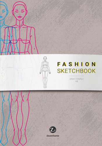 Fashion Sketchbook: Basic Female A4, De Anderson Luiz De Souza. Série Não Aplicável, Vol. 1. Editora Clube De Autores, Capa Mole, Edição 1 Em Português, 2022