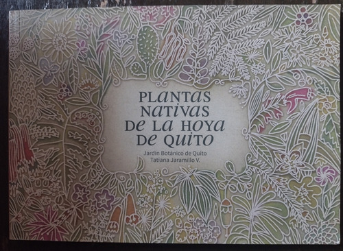 Plantas Nativas Del La Hoya De Quito De Tatiana Jaramillo