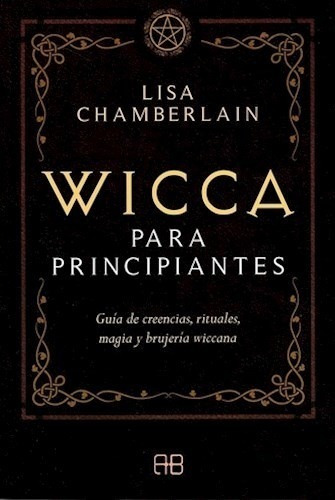 Libro Wicca Para Principiantes De Lisa Chamberlain