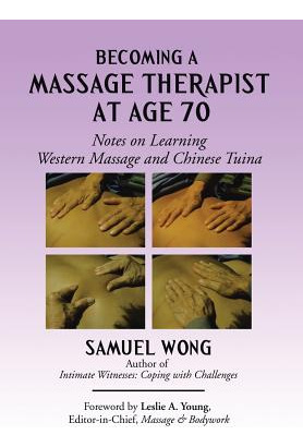 Libro Becoming A Massage Therapist At Age 70: Notes On Le...