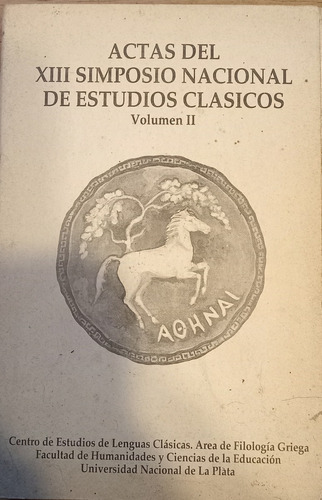 Actas Del Xiii Simposio Nacional De Estudios Clásicos - Vol2