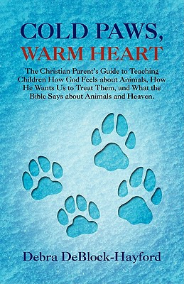 Libro Cold Paws, Warm Heart - Deblock-hayford, Debra
