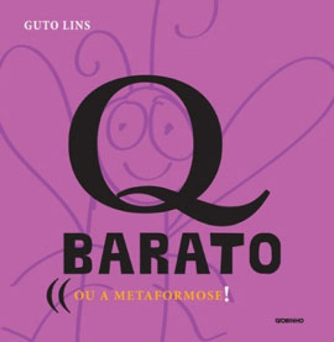 Qbarato: Ou A Metamorfose!, De Lins, Guto. Editora Globinho, Capa Mole, Edição 1ª Edição - 2013 Em Português
